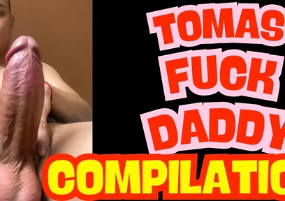 Tomas Fuck Daddy Compilation 44 Min