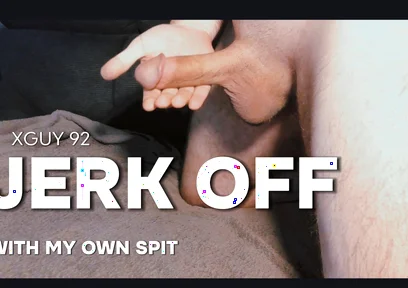 With My Own Spit My Cock Massaged and Milked