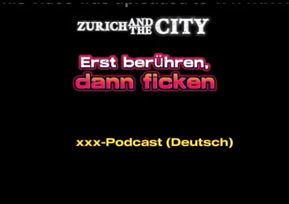 Touch First, Then Fuck Swiss XXX Podcast (in German)