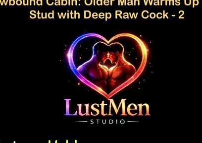 English Audio Gay Sex Story - Snowbound Cabin: Older Man Warms up Young Stud with Deep Raw Cock - Part 2