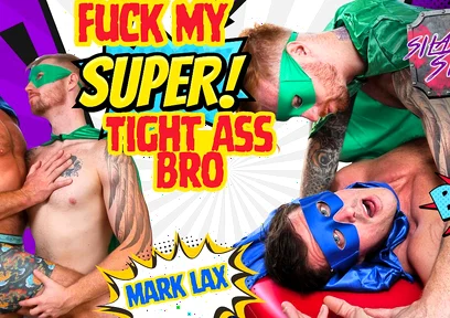 Fuck My Super Tight Ass Bro